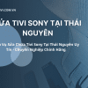 sửa tivi sony tại thái nguyên