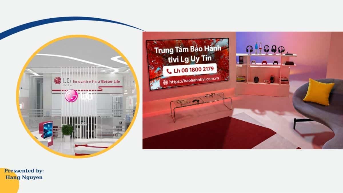 Trung Tâm Bảo Hành Tivi LG Tại Hà Nội Uy Tín – Sửa Tivi LG Tại Nhà Nhanh 24/7