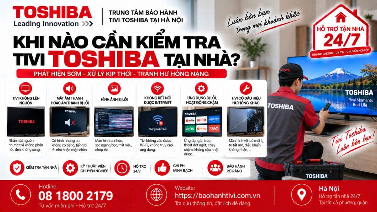 Khi Nào Cần Kiểm Tra Tivi Toshiba Tại Nhà Uy Tín 📞 Hotline: 08 1800 2179 🌐 Website: https://baohanhtivi.com.vn