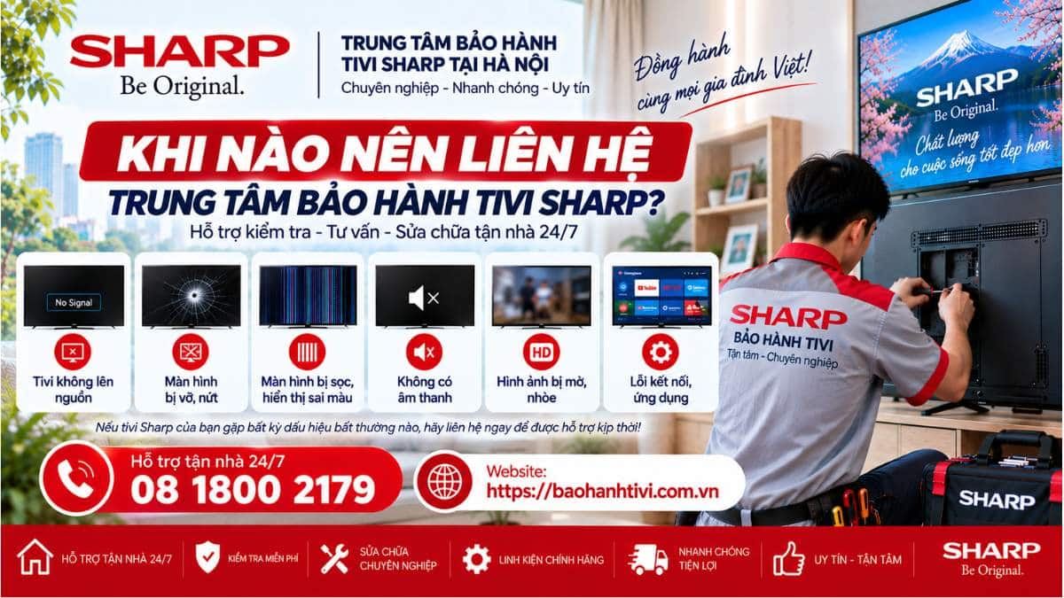 Khi Nào Nên Liên Hệ Trung Tâm Bảo Hành Tivi Sharp Uy Tín 📞 Hotline: 08 1800 2179 🌐 Website: https://baohanhtivi.com.vn