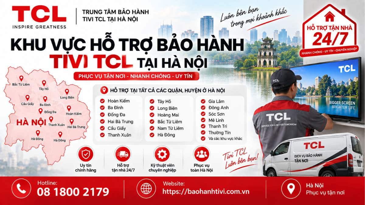 Khu Vực Hỗ Trợ Bảo Hành Tivi TCL Tại Hà Nội Uy Tín 📞 Hotline: 08 1800 2179 🌐 Website: https://baohanhtivi.com.vn