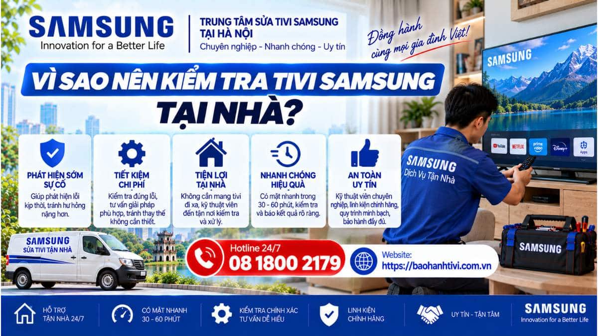 Vì Sao Nên Kiểm Tra Tivi Samsung Tại Nhà? Uy Tín 📞 Hotline: 08 1800 2179 🌐 Website: https://baohanhtivi.com.vn